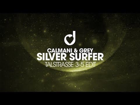 Calmani & Grey – Silver Surfer (Talstrasse 3-5 Edit)