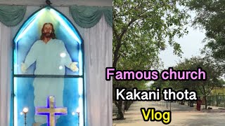 Kakani thota  Christians church 1st Vlog n our cha