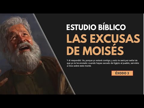 Estudio Bíblico | Excusas de Moisés al llamado de Dios - REFLEXIÓN.