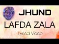 LAFDA ZALA Song Lyrics : #Jhund | Ajay-Atul ft Ajay Gogavale | Amitabh Bachchan | Nagraj, Amitabh B