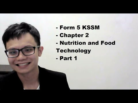- Form 5 KSSM- Chapter 2- Nutrition and Food Technology- Part 1