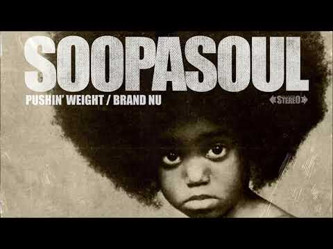 Soopasoul - Pushin' Weight