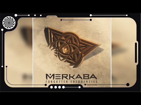 Merkaba - Forgotten Frequencies Vol. 1 [Full Album/Merkaba Music]