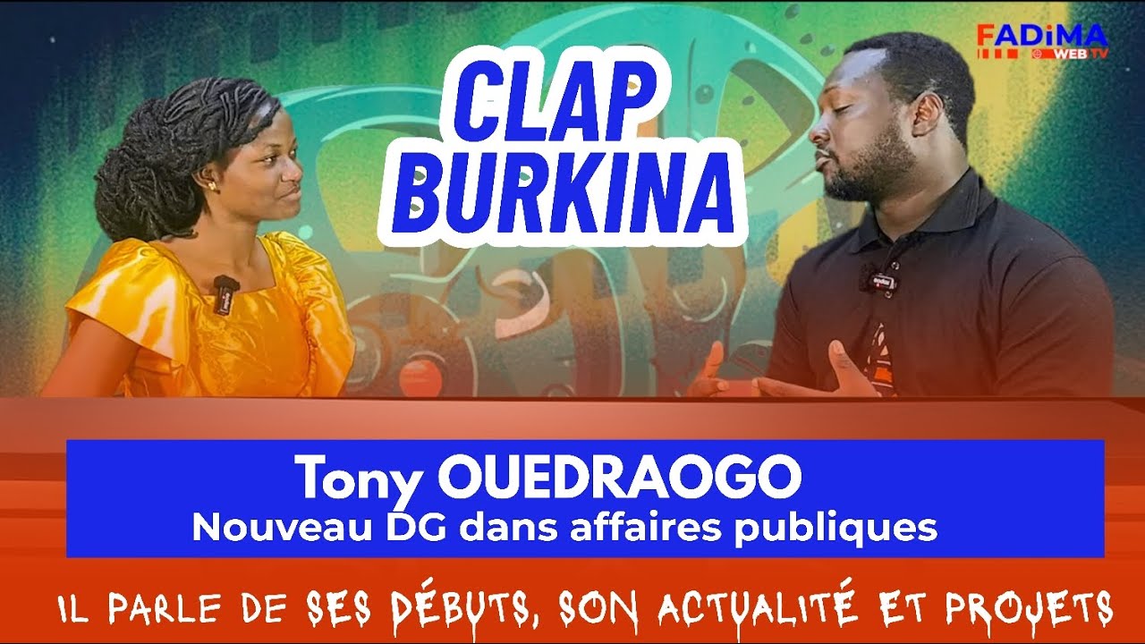 #ClapBurkina : Tony OUÉDRAOGO, acteurs burkinabé parle de son actualité et de son parcours.