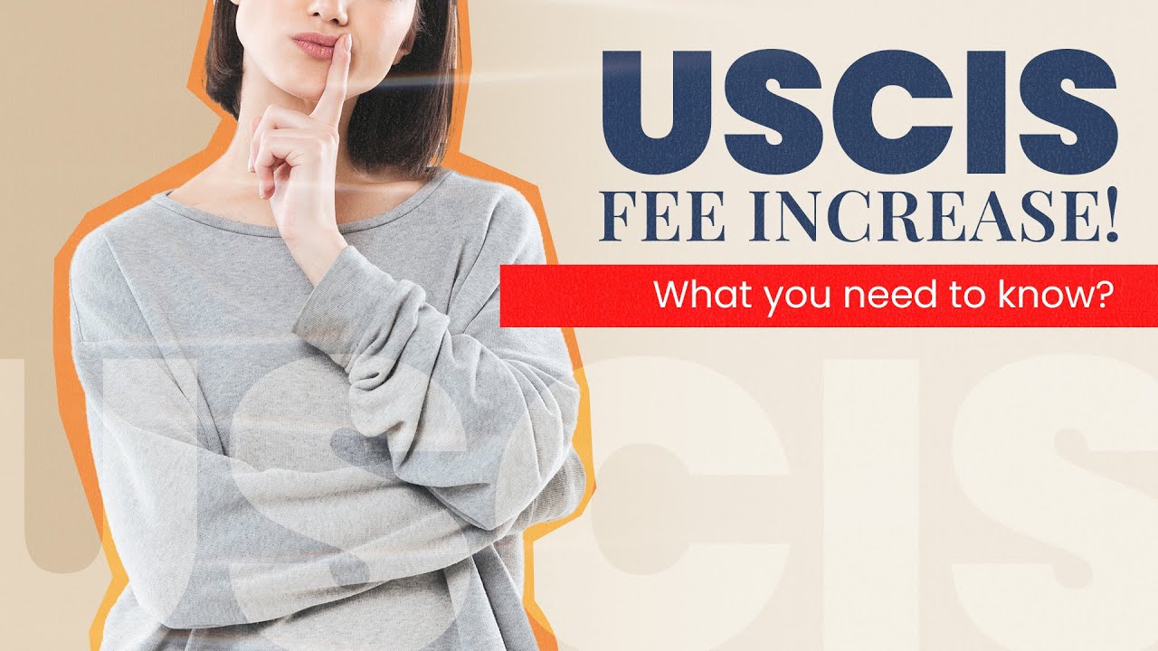 USCIS fee increase! What you need to know?