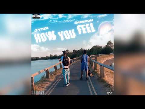 Jynx X CreezOn - How You Feel (Official Audio)