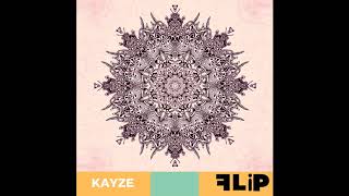 Kayze - Flip (Official Audio)