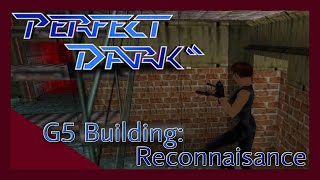 Perfect Agent - G5 Building - Reconnaisance - Perfect Agent - N64