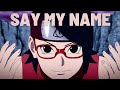 Boruto Sarada And Kawaki AMV Say My Name