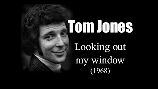 Tom Jones – Looking out my window (1968)