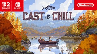  Cast N Chill (2025) – Launch Trailer Nintendo Switch 2