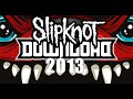 Slipknot - Live at Download Festival 14.06.2013 ...