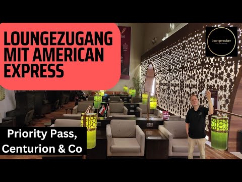 Loungezugang mit American Express Platinum  - Priority Pass, Lufthansa Lounges, Centurion Lounges