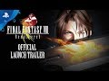 Final Fantasy VIII Remastered - Official Launch Trailer | PS4