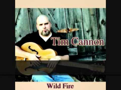 Tim Cannon / Studio Cut - WILD FIRE