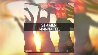 STAMEN - I Wanna Feel (Original Mix)