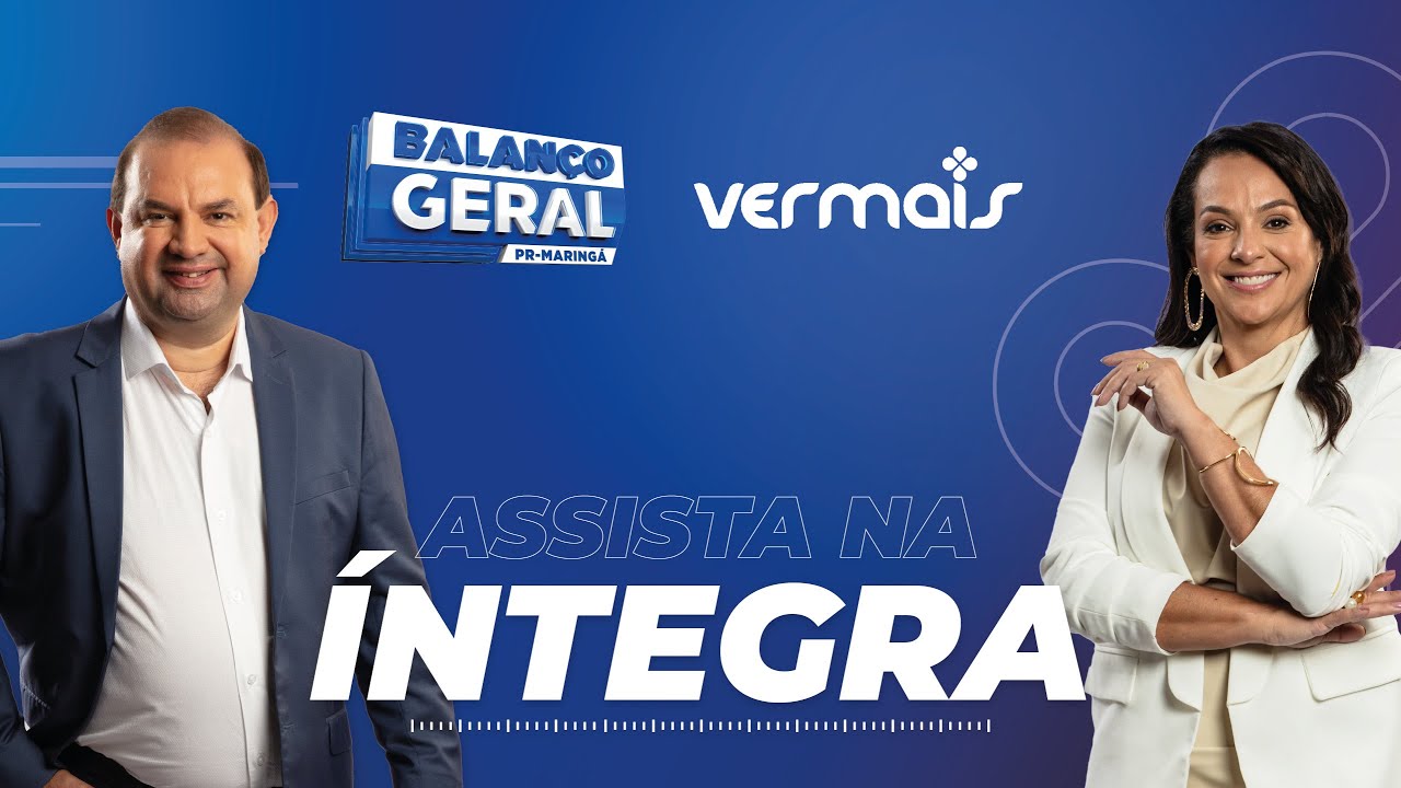 Balanço Geral e Ver Mais Maringá ao Vivo | 27/01/2025