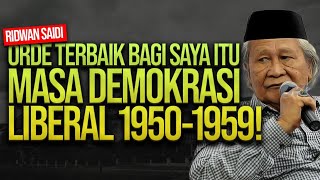 Download lagu RIDWAN SAIDI: ORDE TERBAIK BAGI SAYA ITU MASA DEMOKRASI LIBERAL 1950-1959! | DICECAR (2) mp3