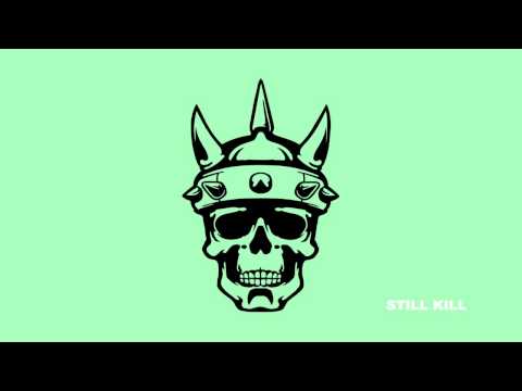 Video thumbnail for Still Kill