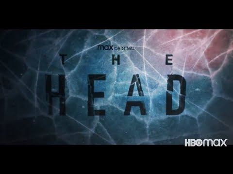 The Head | Season 1 | Official Trailer | HBO Max