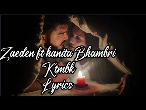 @zaedenmusic  ft @HanitaBhambri- KTMBK (Kahoon toh me bhi kya) (LYRICS)