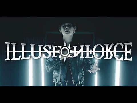 ILLUSION FORCE - OUR VISION 【PV】