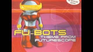 FU-bots - Theme From Futurescope (DJ Energy Remix)