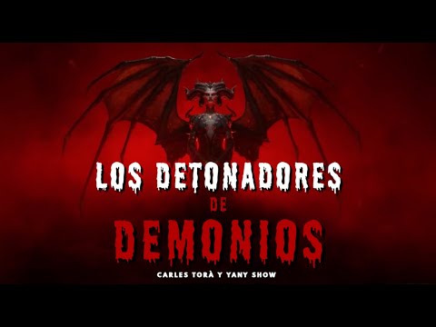 💣LOS DETONADORES DE DEMONIOS💣 con Carles Torà y @ELYANYSHOW 