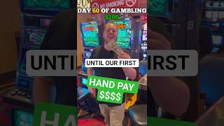 Day 60 Of Gambling $100 Until We Get Our First Hand Pay #casino #slot #slots #bigwins #handpay #win