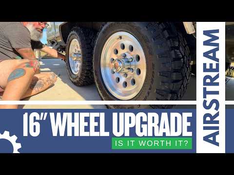 Upgrading Our Airstream from 15” to 16” Wheels + Switching to Light Truck Tires