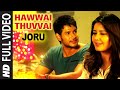Hawwai Thuvvai Full Video Song Joru Sundeep Kishan Rashi Khanna