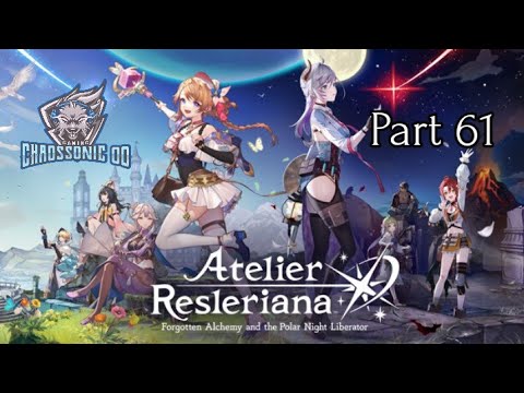 Atelier Resleriana: Forgotten Alchemy & The Polar Night Liberator Part 61, No Commentary Playthrough