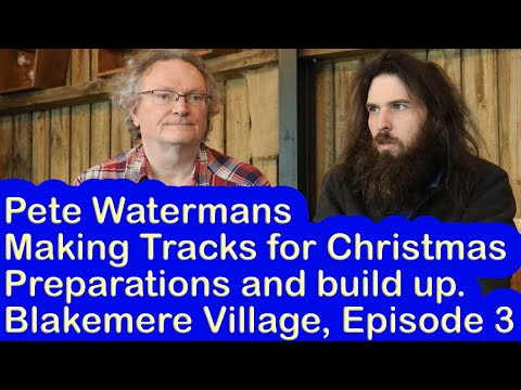 Making Tracks at Blakemere - Christmas 2023 Episode 3