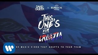 David Guetta ft. Zara Larsson - This One&#39;s For You Croatia (UEFA EURO 2016™ Official Song)