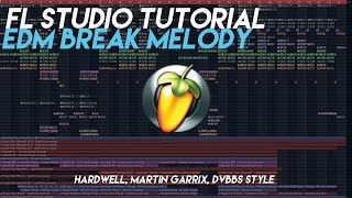 FL Studio: EDM Break melody tutorial (Big Room / Progressive House / Electro House) FREE DL