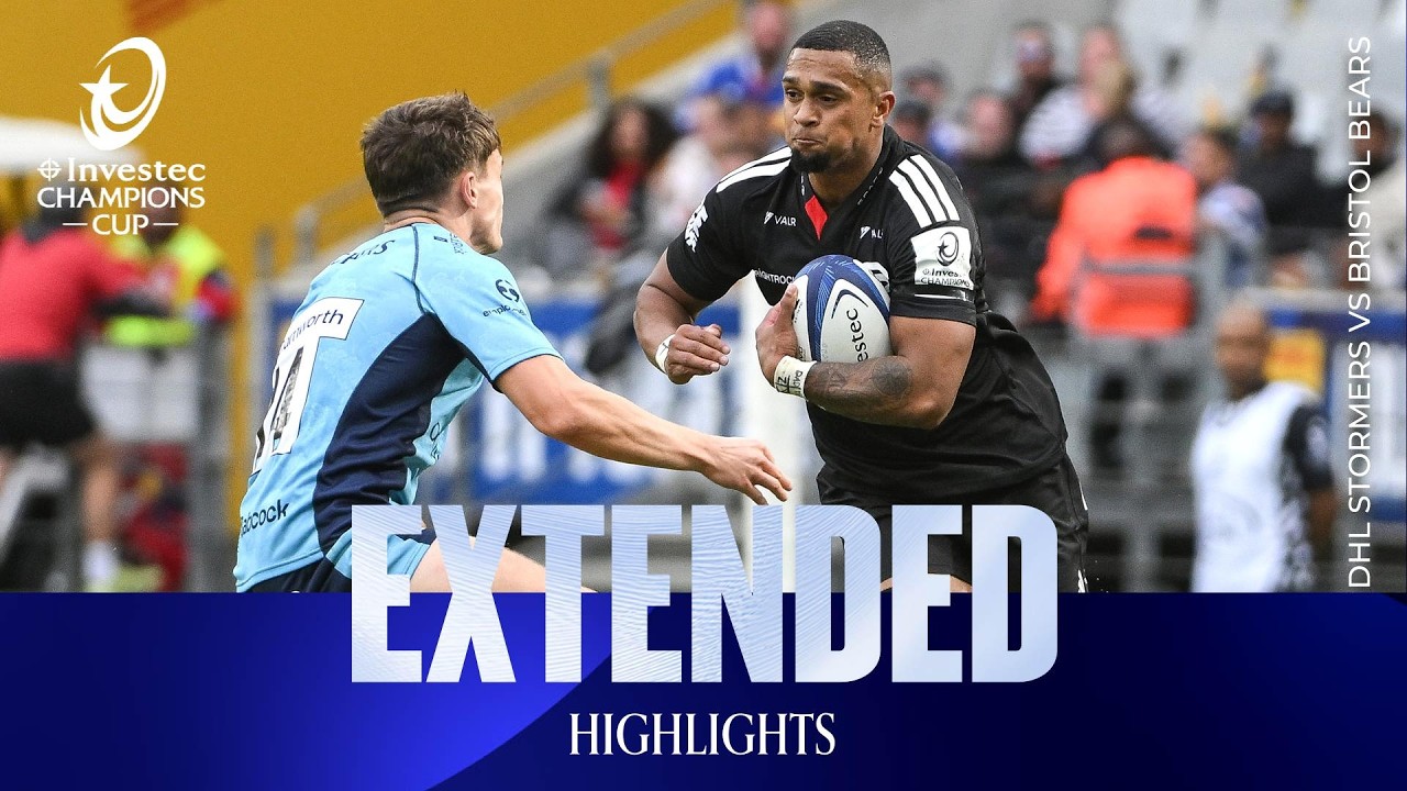 Extended Highlights - DHL Stormers v Bristol Bears | Investec Champions Cup 2026/27