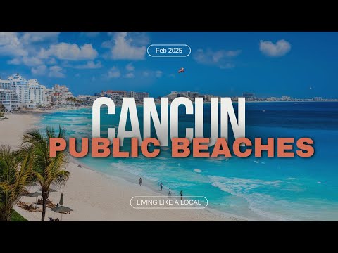 Top Public Beaches in Cancun, Mexico for a Local Experience