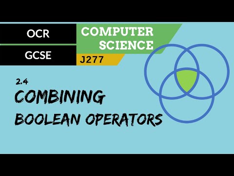 83. OCR GCSE (J277) 2.4 Combining Boolean operators