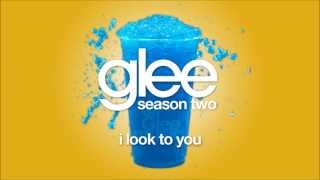 I Look To You | Glee [HD FULL STUDIO]