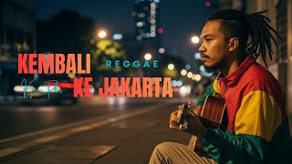 Download lagu Kembali Ke Jakarta - Koes Plus [Reggae Version by Songgelia] mp3