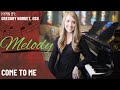 Come to Me (Melody)