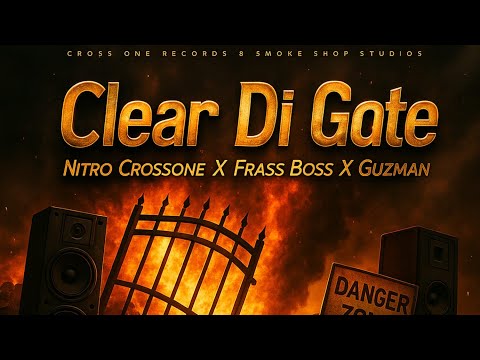 Guzman x Frass boss x Nitro CrossOne - Clear the Gate