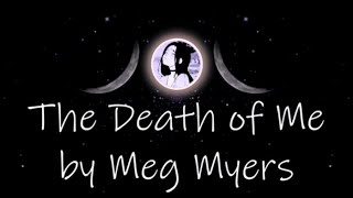 Meg Myers - The Death Of Me {Lyrics ♬}
