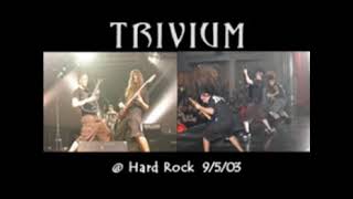 Trivium - Pillars Of Serpents I Live At HardRock 2003