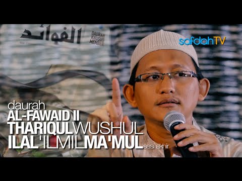 Daurah Al-Fawaid II: (Sesi II) Kitab Thariqul Wushul Ilal 'Ilmil Ma'Mul - Ustadz Badru Salam, Lc
