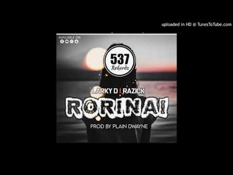 Rorinai_(2021_Audio_PNG)-Larky_D_x_Razick_(Prod_by_Plain_Dwayne@537_Rekordz)