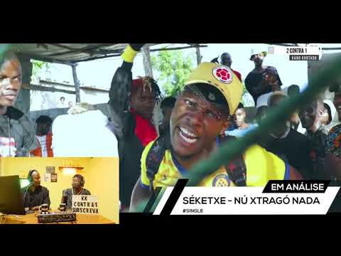 2 CONTRA 1- #ANALISE#REACÇÃO - SÉKETXE - NÚ XTRAGÓ NADA
