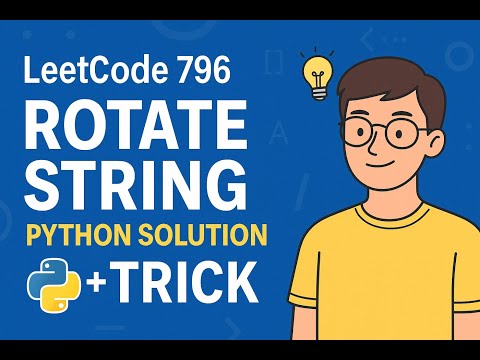 Leetcode 796 Rotate String Python Solution With Logic Trick Explained