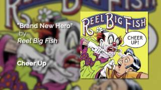 Reel Big Fish - Brand New Hero