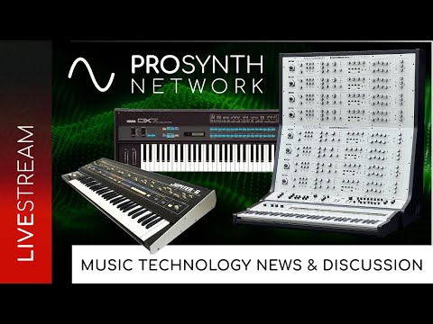 Pro Synth Network LIVE! - Episode 209